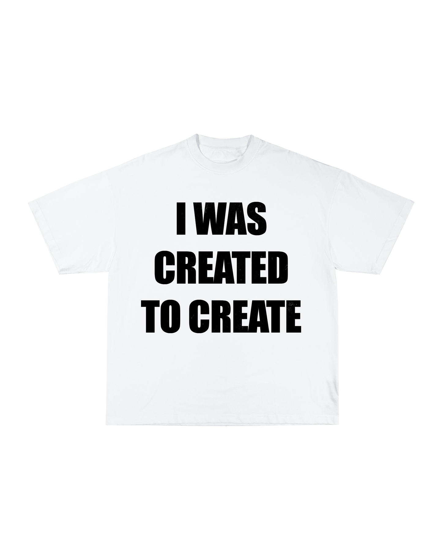 "I WAS CREATED TO CREATE" TEE